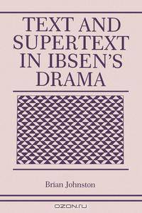 Text and Supertext in Ibsen