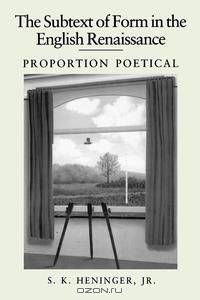 The Subtext of Form in the English Renaissance