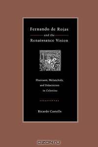 Fernando de Rojas and the Renaissance Vision