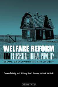 Welfare Reform in Persistent Rural Poverty
