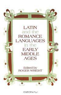 Latin and the Romance Languages in the Middle Ages