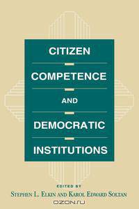 Citizen Competence and Democratic Institutions