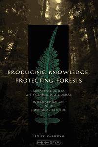 Producing Knowledge, Protecting Forests