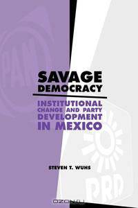 Savage Democracy