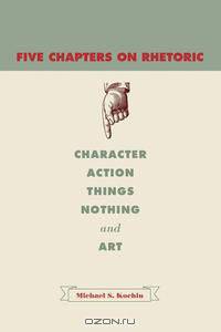 Five Chapters on Rhetoric