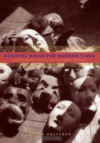Medieval Roles for Modern Times