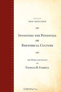 Inventing the Potential of Rhetorical Culture