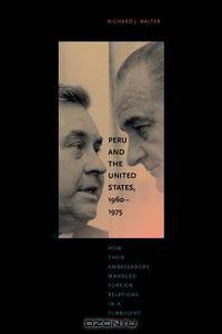 Peru and the United States, 1960 1975
