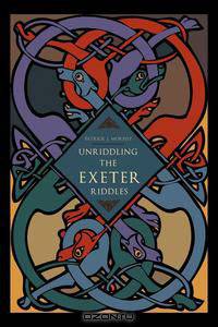 Unriddling the Exeter Riddles