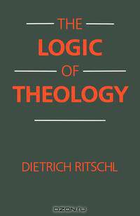 The Logic of Theology