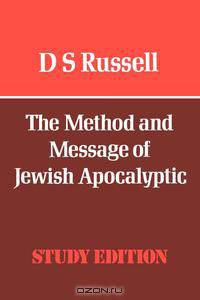 The Method and Message of Jewish Apocalyptic