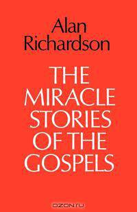 The Miracle Stories of the Gospels