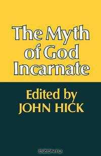 The Myth of God Incarnate