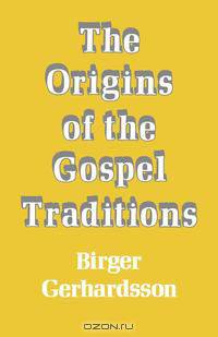 The Origins of the Gospel Traditions