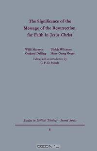 The Significance of the Message of the Resurrection for Faith in Jesus Christ