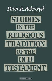 Studies in the Religious Tradition of the Old Testament