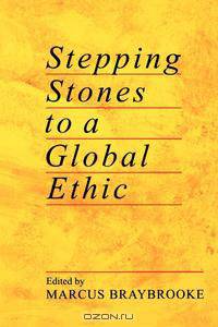 Stepping Stones to a Global Ethic