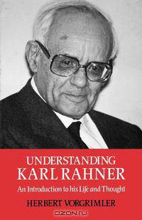 Understanding Karl Rahner
