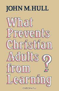 What Prevents Christian Adults from Learning?