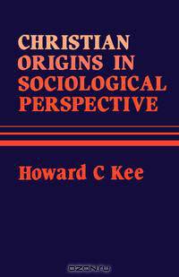 Christian Origins in Sociological Perspective