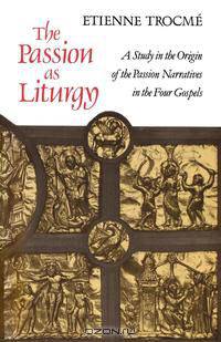 The Passion as Liturgy