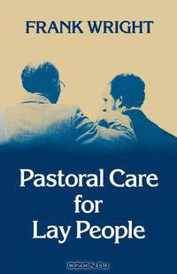 Pastoral Care for Lay People