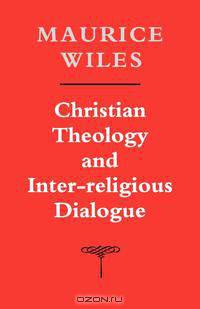 Christian Theology and Inter-Religious Dialogue