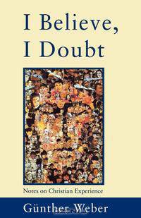 I Believe, I Doubt