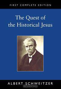 The Quest of the Historical Jesus
