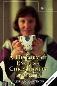 A History of English Christianity 1920-2000