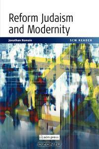 SCM Reader Reform Judaism and Modernity