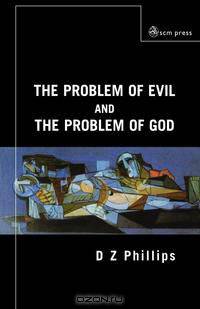 The Problem of Evil and the Problem of God
