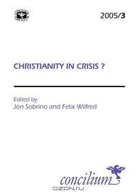 Concilium 2005/3 Christianitty in Crisis