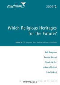Concilium 2009/2 Which Religious Heritages for the Future?