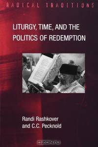 Litrgy, Time, and the Politics of Redemption
