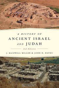 A History of Ancient Israel and Judah, Second Edition.