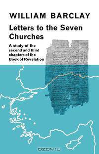 Letters to the Seven Churches