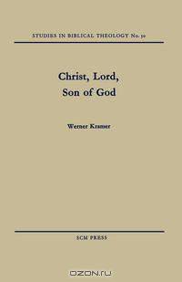 Christ, Lord, Son of God