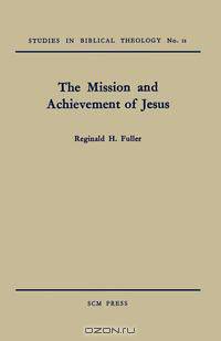 The Mission and Achievement of Jesus