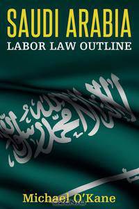 Saudi Arabia Labor Law Outline