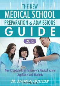The New Medical School Preparation & Admissions Guide