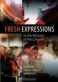 Fresh Expressions in the Mission of the Chuch