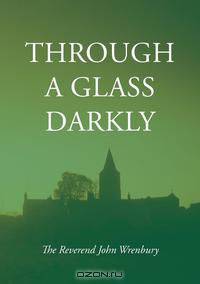 Through A Glass Darkly