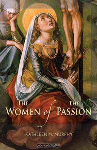 The Women of the Passion