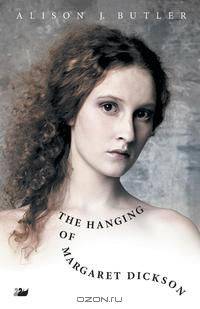 The Hanging of Margaret Dickson