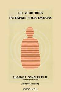 Let Your Body Interpret Your Dreams