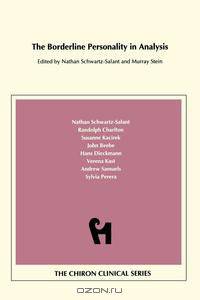 The Borderline Personality in Analysis (Chiron Clinical Series)