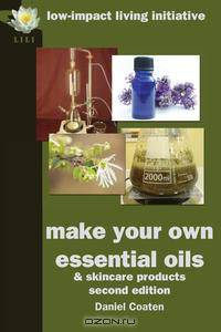 Make Your Own Essential Oils and Skin-Care Products