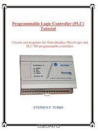 Programmable Logic Controller (PLC) Tutorial