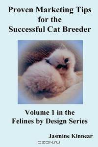 Proven Marketing Tips for the Successful Cat Breeder